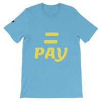 Equal Pay Unisex T-Shirt