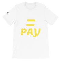 Equal Pay Unisex T-Shirt