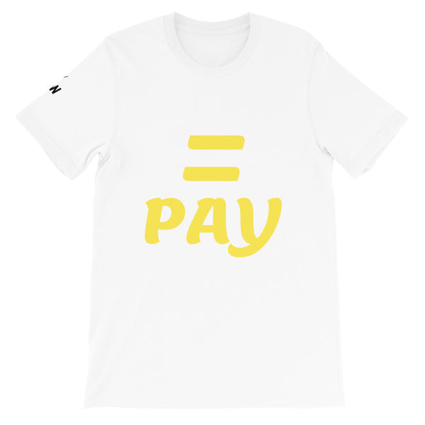 Equal Pay Unisex T-Shirt